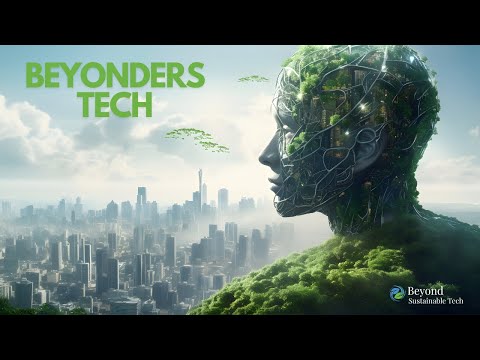 Building a Greener Future: Beyond Sustainable Tech&#039;s Visionary Journey